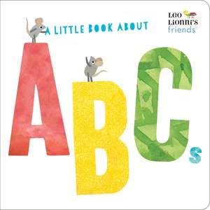 A Little Book About ABCs (Leo Lionni's Friends) de Leo Lionni