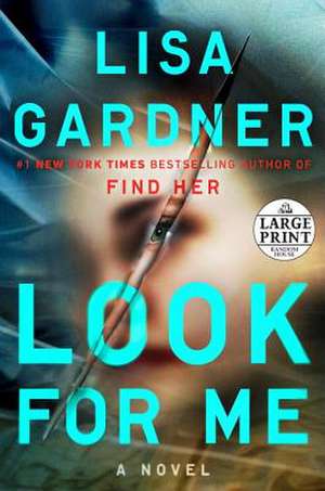 Look for Me de Lisa Gardner