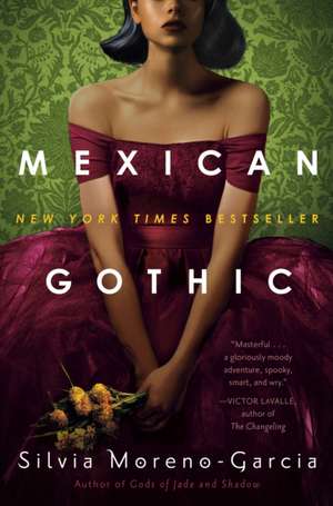 Mexican Gothic de Silvia Moreno-Garcia