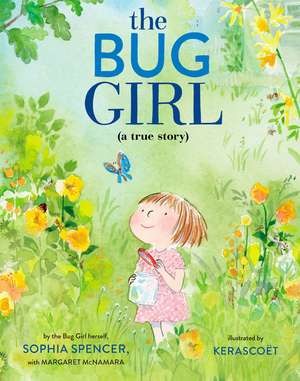 The Bug Girl de Sophia Spencer