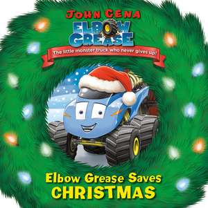 Elbow Grease Saves Christmas de John Cena