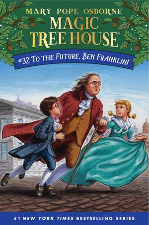 To the Future, Ben Franklin! de Mary Pope Osborne