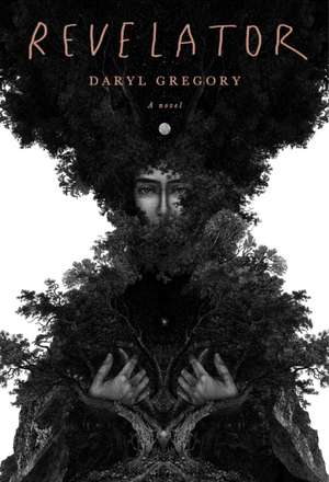 Revelator de Daryl Gregory