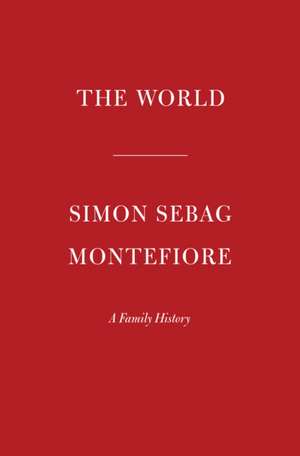 The World de Simon Sebag Montefiore