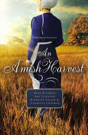 An Amish Harvest: Four Novellas de Beth Wiseman