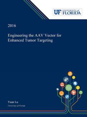 Engineering the AAV Vector for Enhanced Tumor Targeting de Yuan Lu