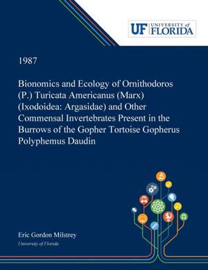 Bionomics and Ecology of Ornithodoros (P.) Turicata Americanus (Marx) (Ixodoidea de Eric Milstrey