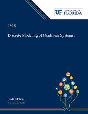 Discrete Modeling of Nonlinear Systems. de Saul Goldberg