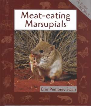 Meat-eating Marsupials de Erin Pembrey Swan