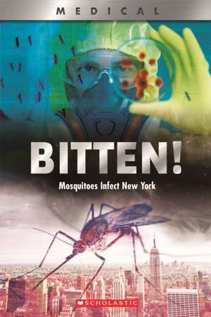 Bitten!: Mosquitoes Infect New York (Xbooks) de John Shea