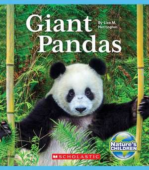 Giant Pandas (Nature's Children) de Lisa M Herrington