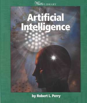 Artificial Intelligence de Robert L. Perry