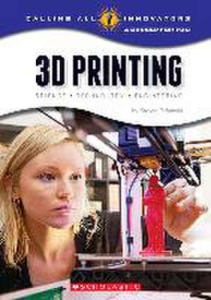 3D Printing de Steven Otfinoski