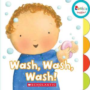 Wash, Wash, Wash! de Pamela Chanko