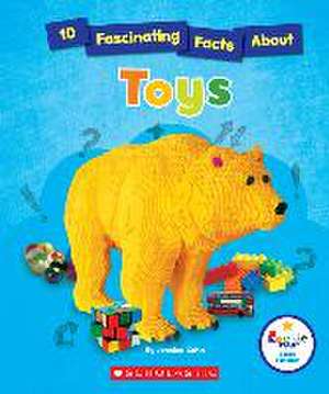 10 Fascinating Facts about Toys de Jessica Cohn