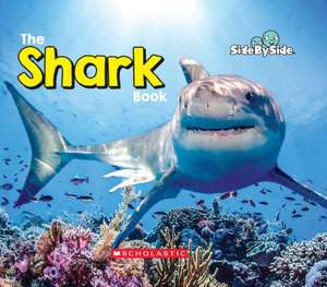 The Shark Book (Side by Side) de Pamela Chanko