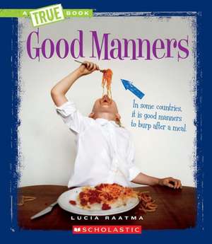 Good Manners de Lucia Raatma