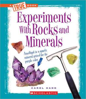 Experiments with Rocks and Minerals de Carol Hand