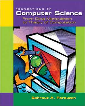 Foundations of Computer Science de Behrouz A. Forouzan