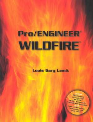 Lamit, L: Pro/Engineer (R) Wildfire (with CD-ROM containing de Louis (De Anza CollegeCupertino Lamit