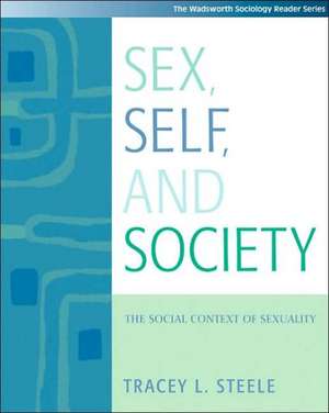 Sex, Self and Society de Tracey Steele