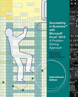 Succeeding in Business with Microsoft¿ Excel¿ 2010 de Frank (Indiana University) Akaiwa