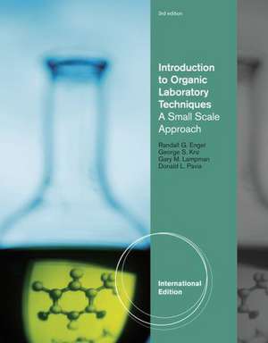 Introduction to Organic Laboratory Techniques: A Small-Scale Approach de Randall G. Engel