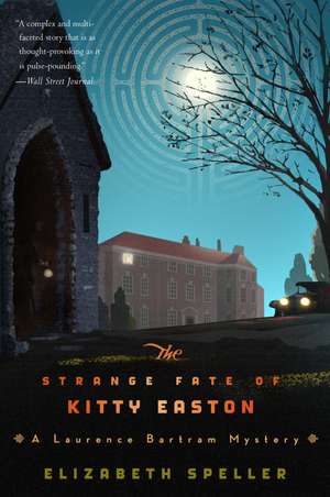 The Strange Fate Of Kitty Easton de Elizabeth Speller