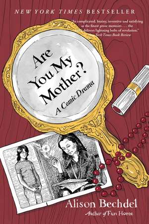 Are You My Mother?: A Comic Drama de Alison Bechdel