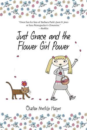 Just Grace and the Flower Girl Power de Charise Mericle Harper