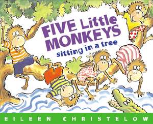 Five Little Monkeys Sitting in a Tree de Eileen Christelow