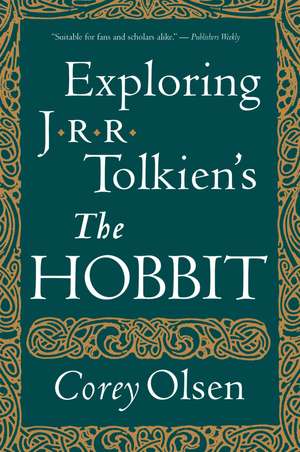 Exploring J.r.r. Tolkien's "the Hobbit" de Corey Olsen