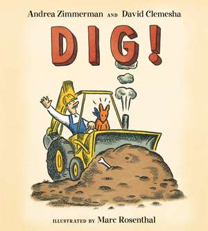 Dig! de Andrea Zimmerman