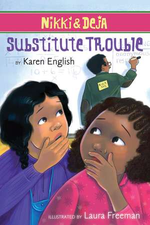 Nikki and Deja: Substitute Trouble de Karen English