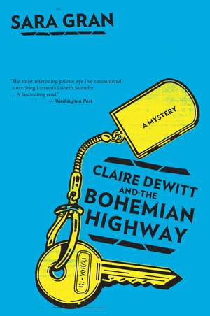 Claire Dewitt And The Bohemian Highway de Sara Gran