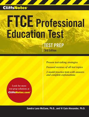 CliffsNotes FTCE Professional Education Test, 3rd Edition de Sandra Luna McCune PhD