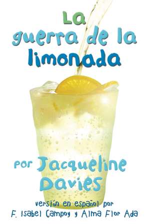 La Guerra De La Limonada: The Lemonade War (Spanish Edition) de Jacqueline Davies