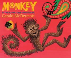 Monkey: A Trickster Tale from India de Gerald McDermott