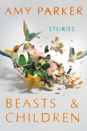 Beasts And Children de Amy Parker