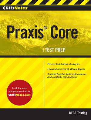 CliffsNotes Praxis Core de BTPS Testing