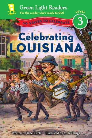 Celebrating Louisiana: 50 States to Celebrate de Jane Kurtz