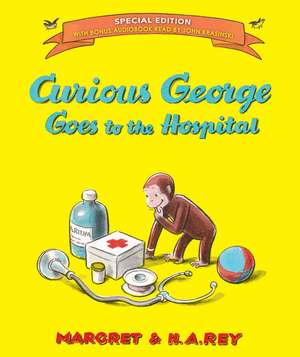 Curious George Goes to the Hospital (Special Edition) de H. A. Rey