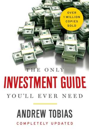 The Only Investment Guide You'll Ever Need de Andrew Tobias