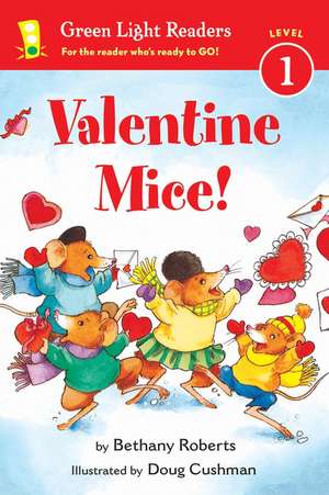 Valentine Mice!: A Valentine's Day Book For Kids de Bethany Roberts