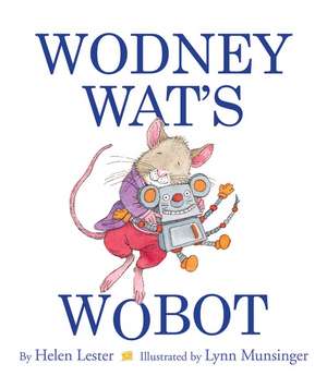 Wodney Wat’s Wobot de Helen Lester