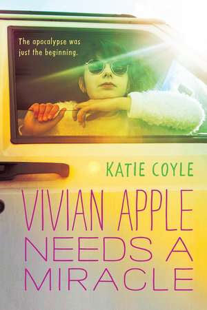 Vivian Apple Needs a Miracle de Katie Coyle