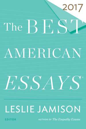 The Best American Essays 2017 de Robert Atwan