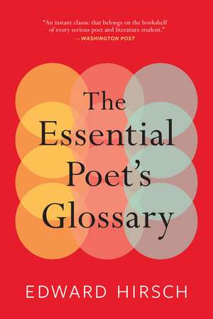 The Essential Poet's Glossary de Edward Hirsch