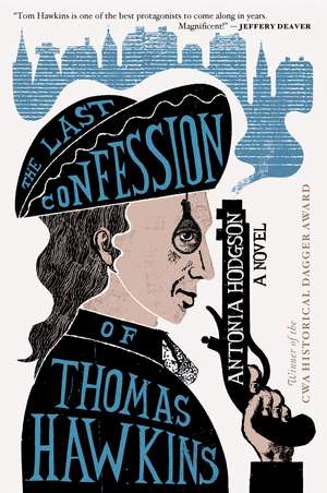 The Last Confession of Thomas Hawkins de Antonia Hodgson