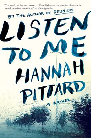 Listen To Me de Hannah Pittard